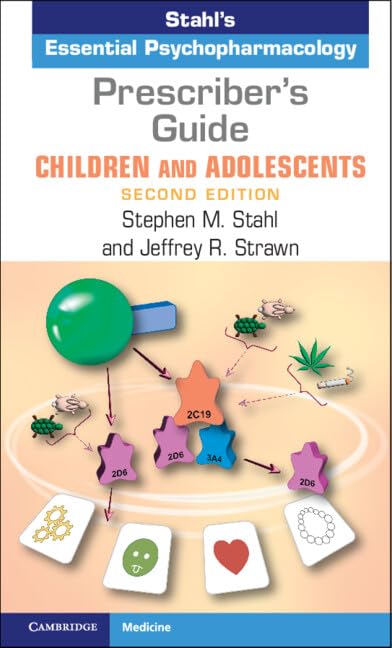 Prescribers Guide Children And Adolescents Stahls Essential Psychopharmacology 2e May 2 20241009267507cambridge University Press 2nd Edition Stephen M Stahl