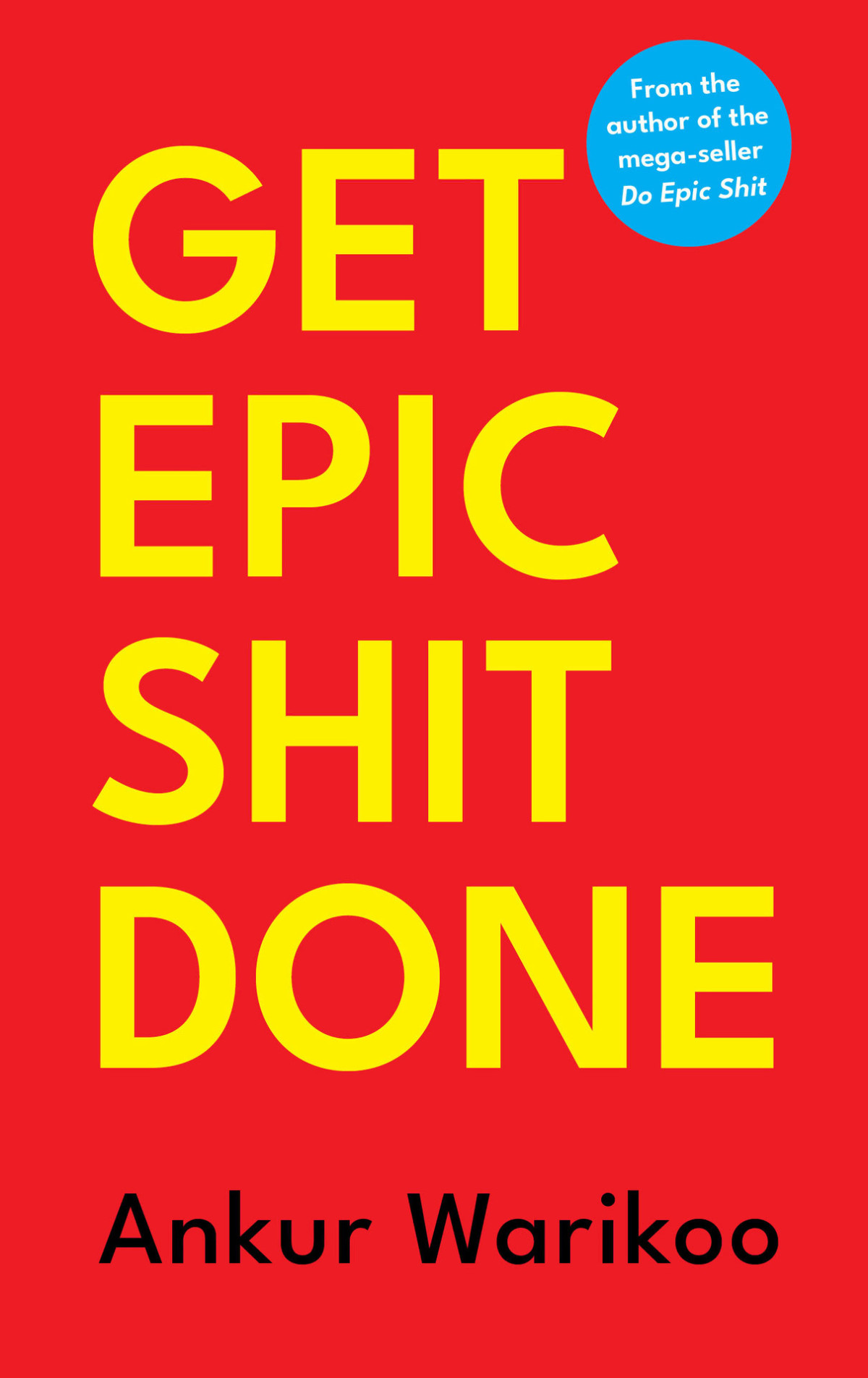 Get Epic Shit Done Warikoo Ankur