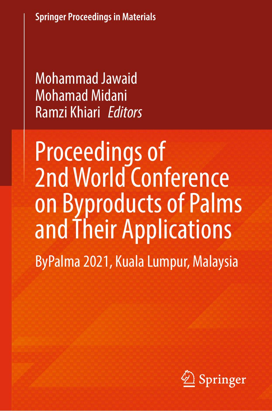Proceedings Of 2nd World Conference On Byproducts Of Palms And Their Applications 1st Edition Mohammad Jawaid