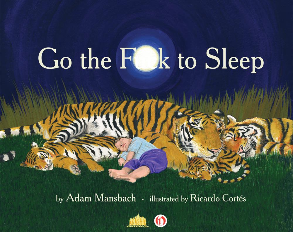 Go The Fuck To Sleep Adam Mansbach