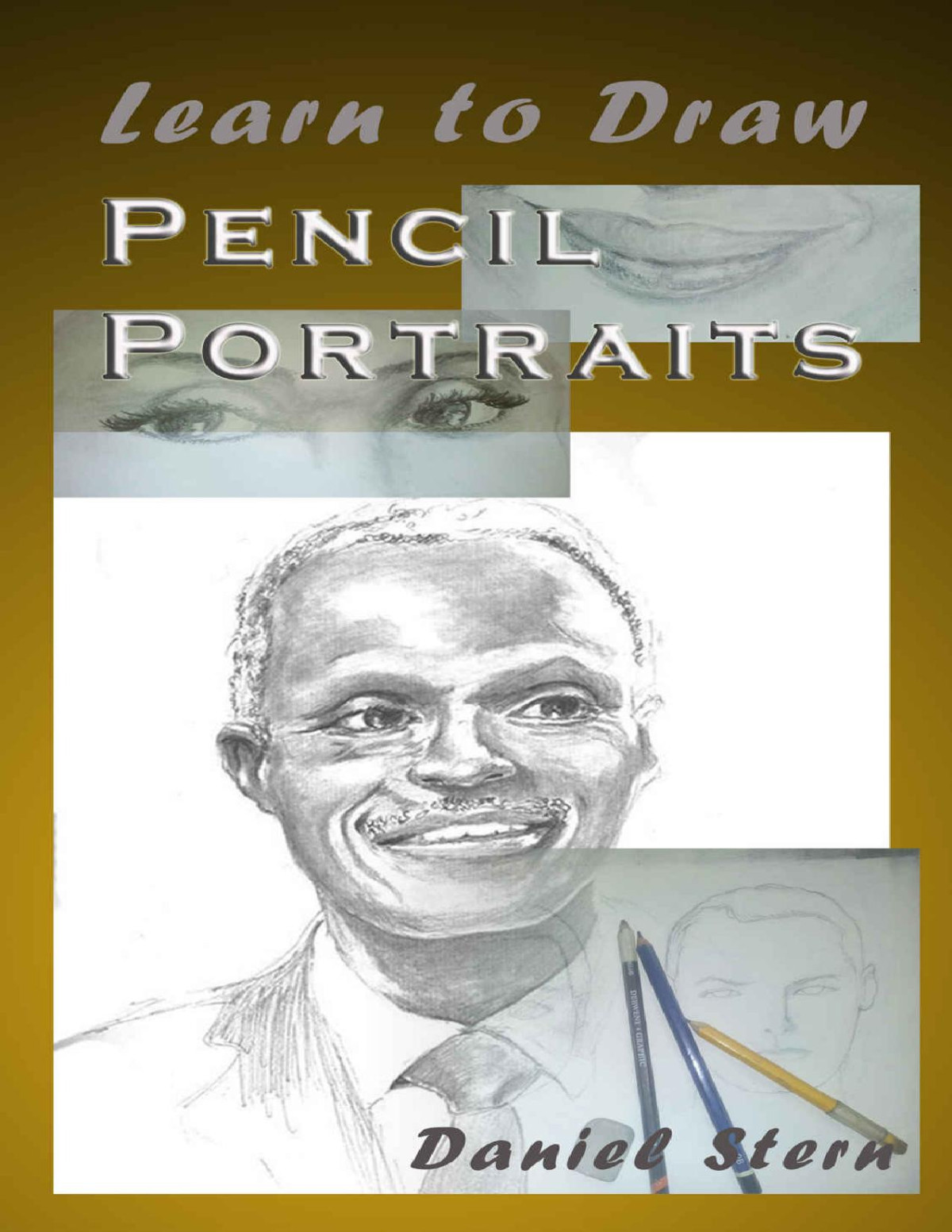 Learn To Draw Pencil Portraits Daniel Stern