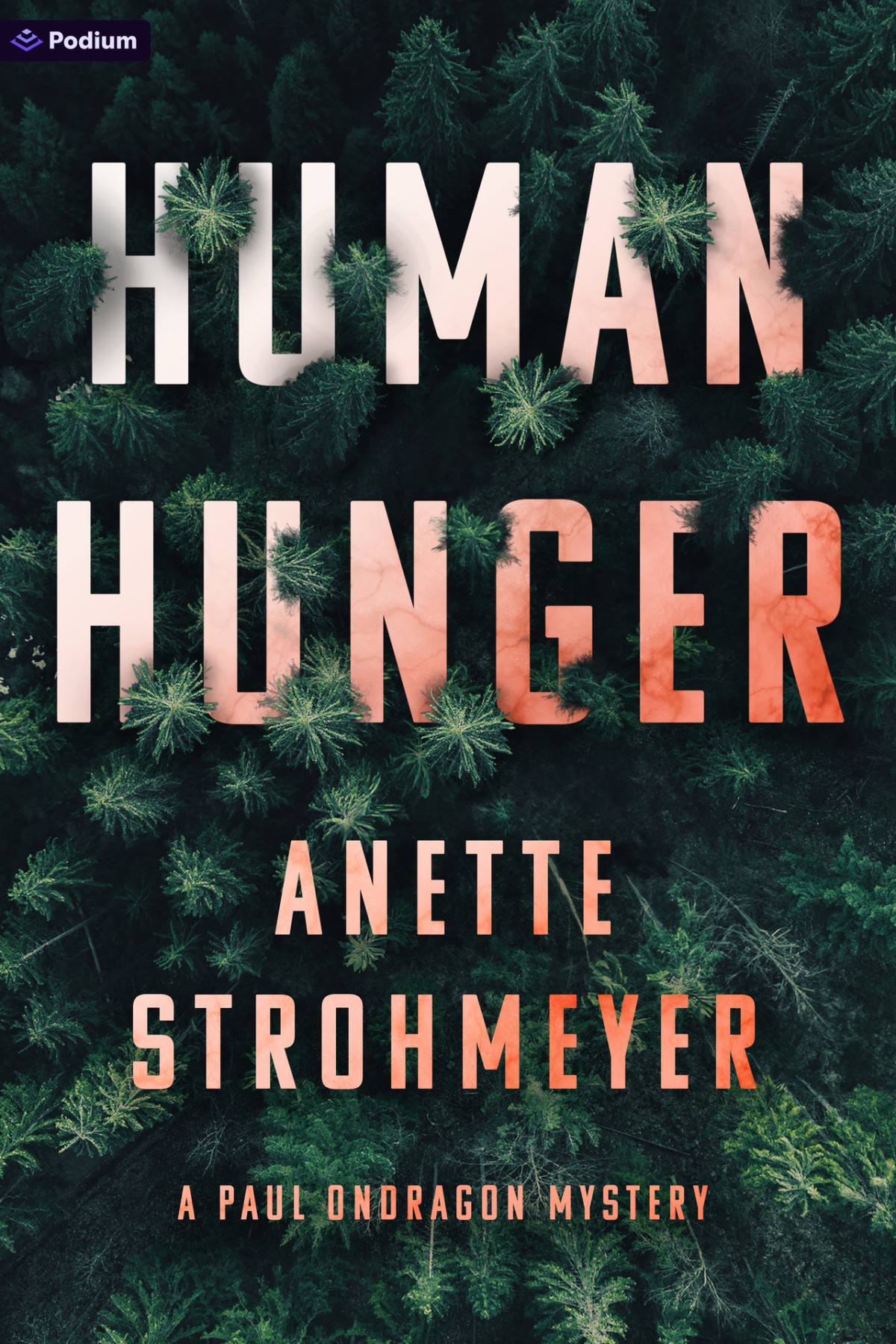 Human Hunger A Paul Ondragon Mystery Anette Strohmeyer