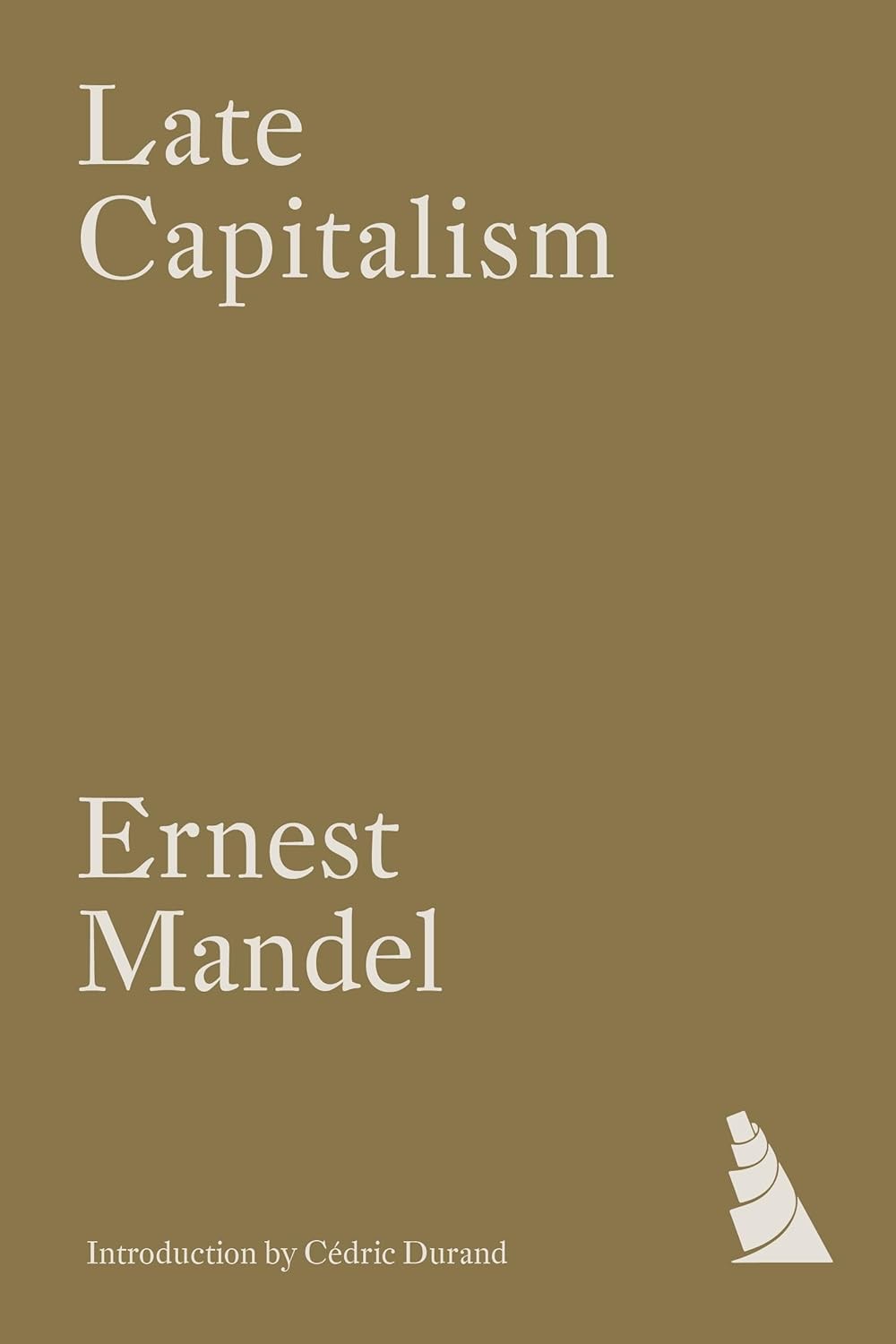 Late Capitalism Ernest Mandel Cdric Durand