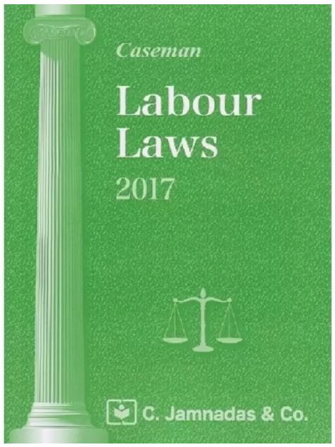 Labour Laws Including The Employees Compensation Act The Payment Of Wages Act The Industrial Disputes Act Of India 12th Edition Caseman Jhabvala Series