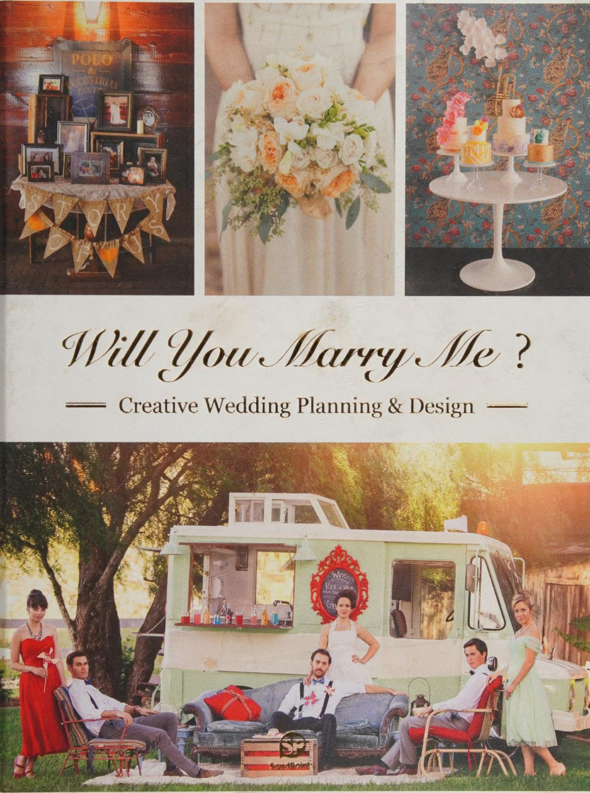 Will You Marry Me Creative Wedding Planning And Design Shan Ben Tu Shu