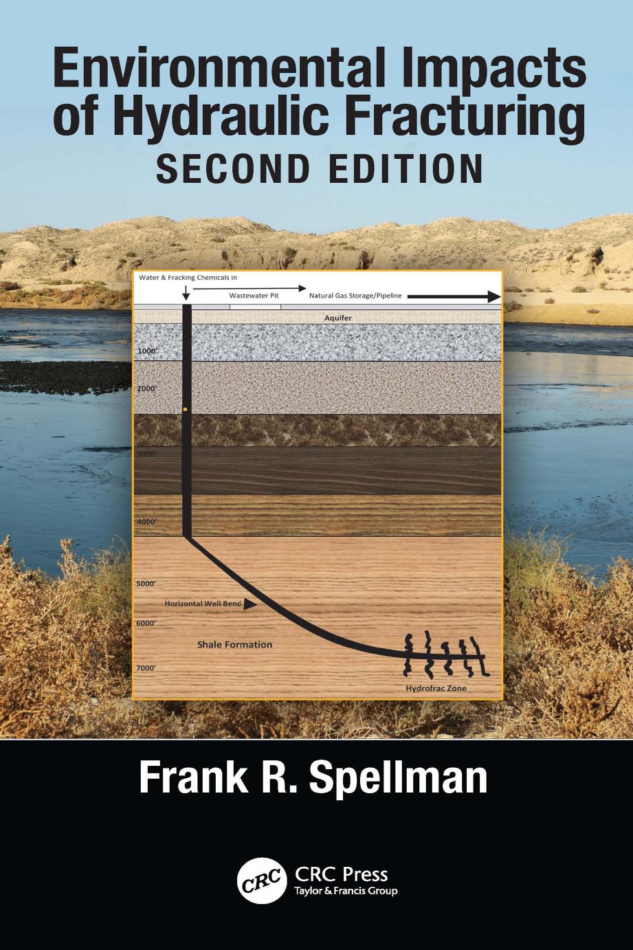 Environmental Impacts Of Hydraulic Fracturing Second Edition 2nd Edition Frank R Spellman