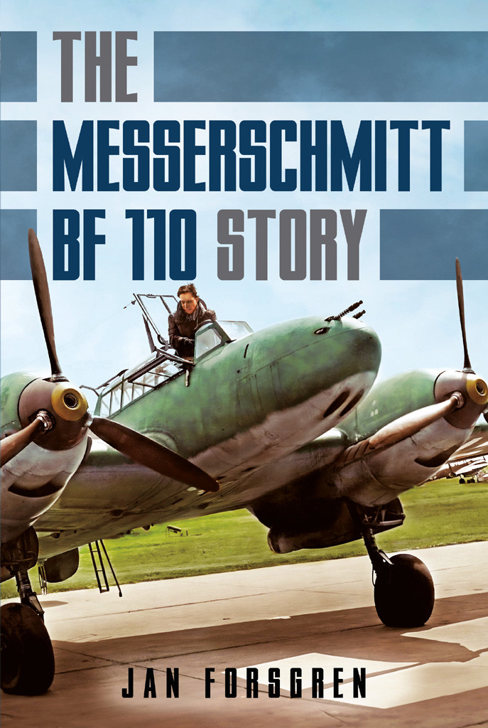 Messerschmitt Bf 110 Story Jan Forsgren