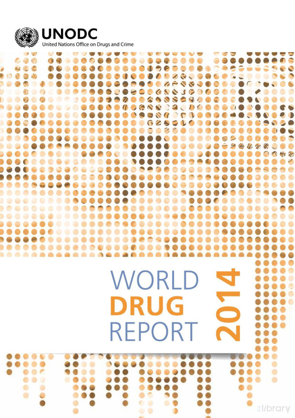World Drug Report 2014 United Nations Office On Drugs And Crime Vienna