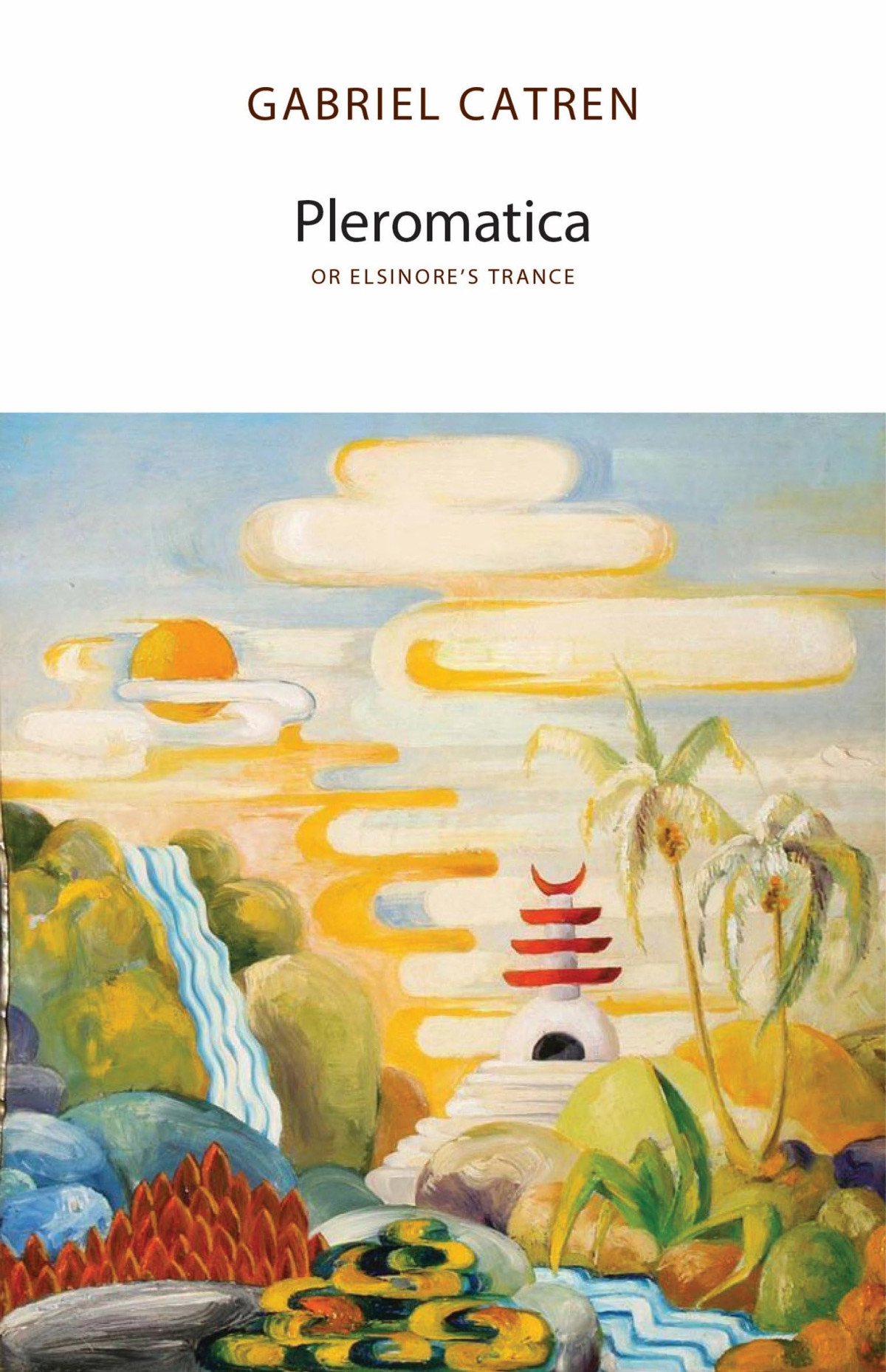 Pleromatica Or Elsinores Trance Gabriel Catren