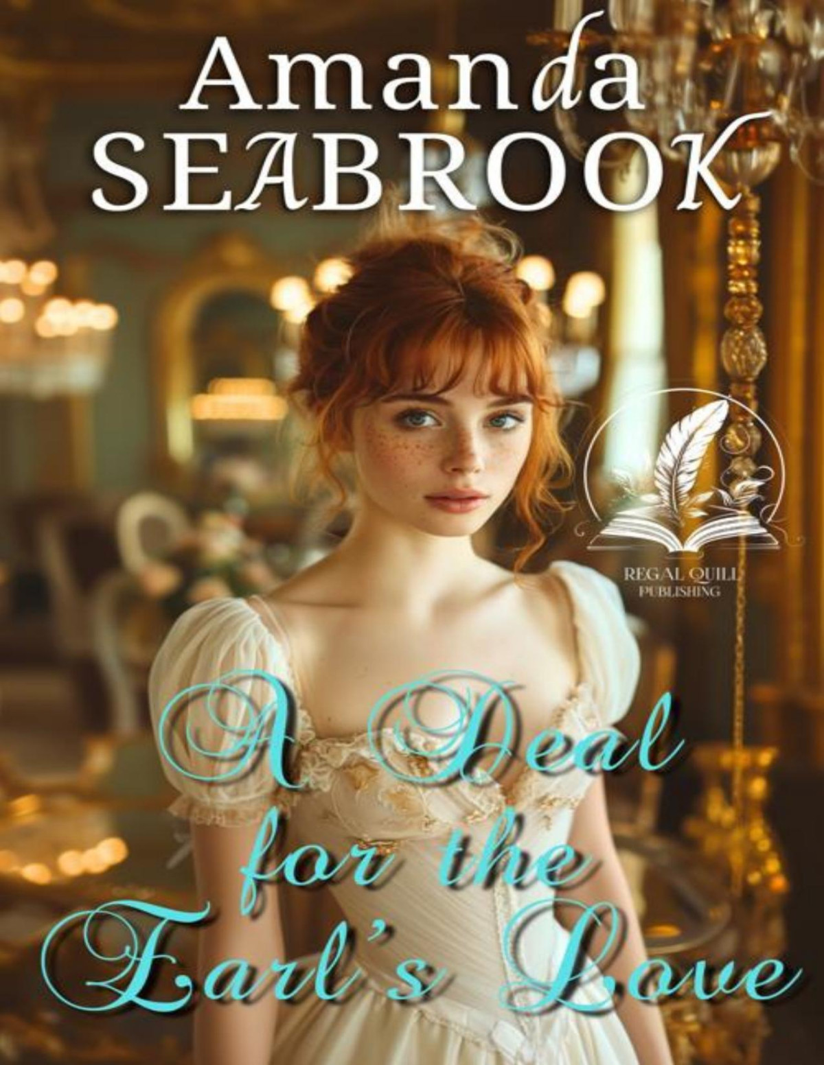 A Deal For The Earls Love A Historical Regency Romance Novel Amanda Seabrook