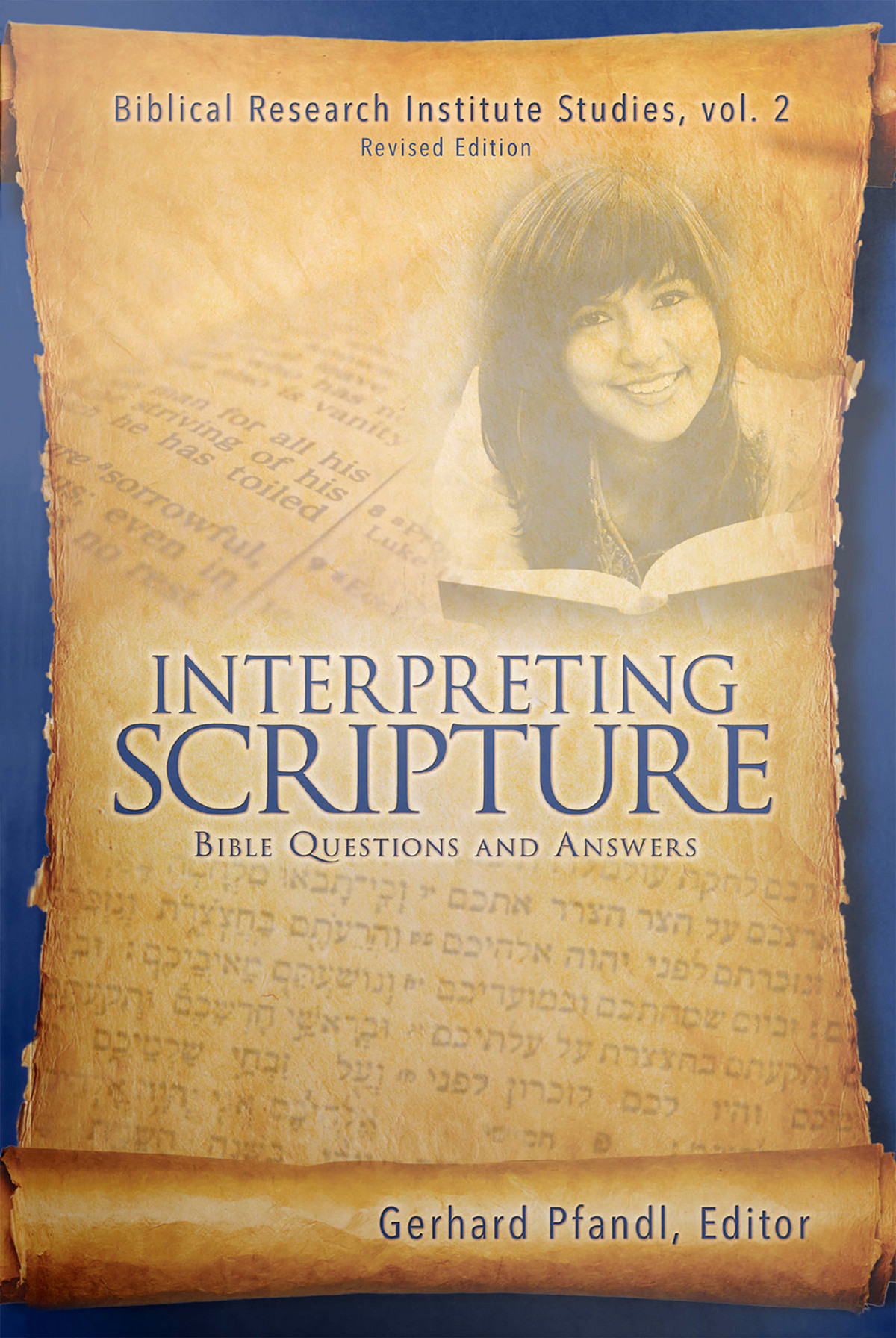 Interpreting Scripture Bible Questions And Answers Gerhard Pfandl