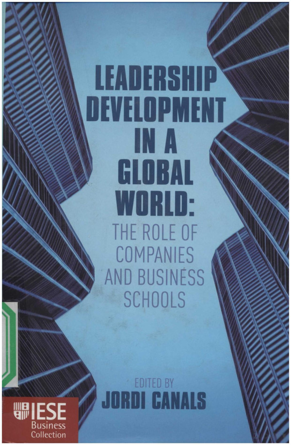 Leadership Development In A Global World The Role Of Companies And Business Schools 2012th Edition Jordi Canals