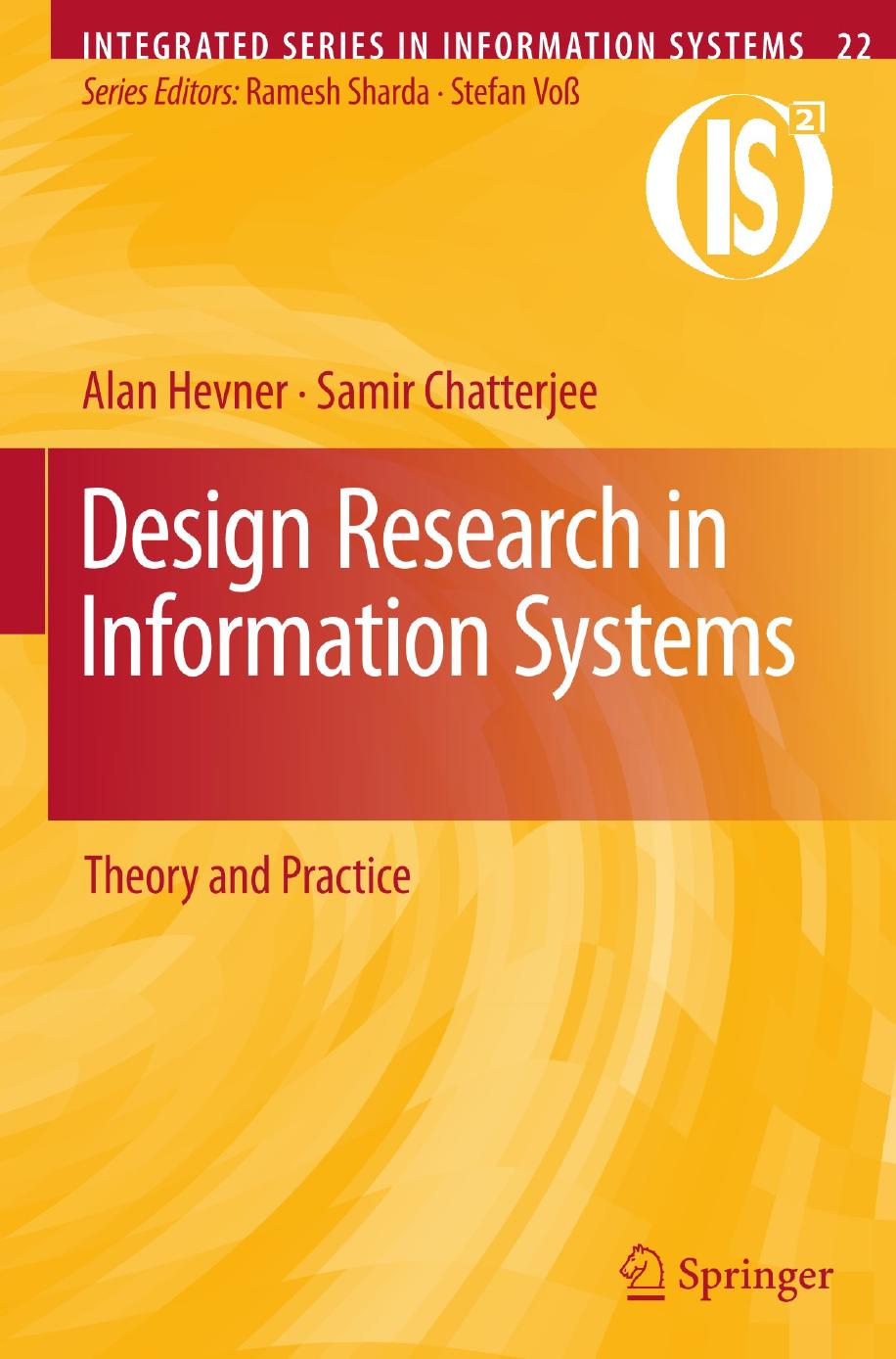 Design Research In Information Systems Alan Hevner Samir Chatterjee