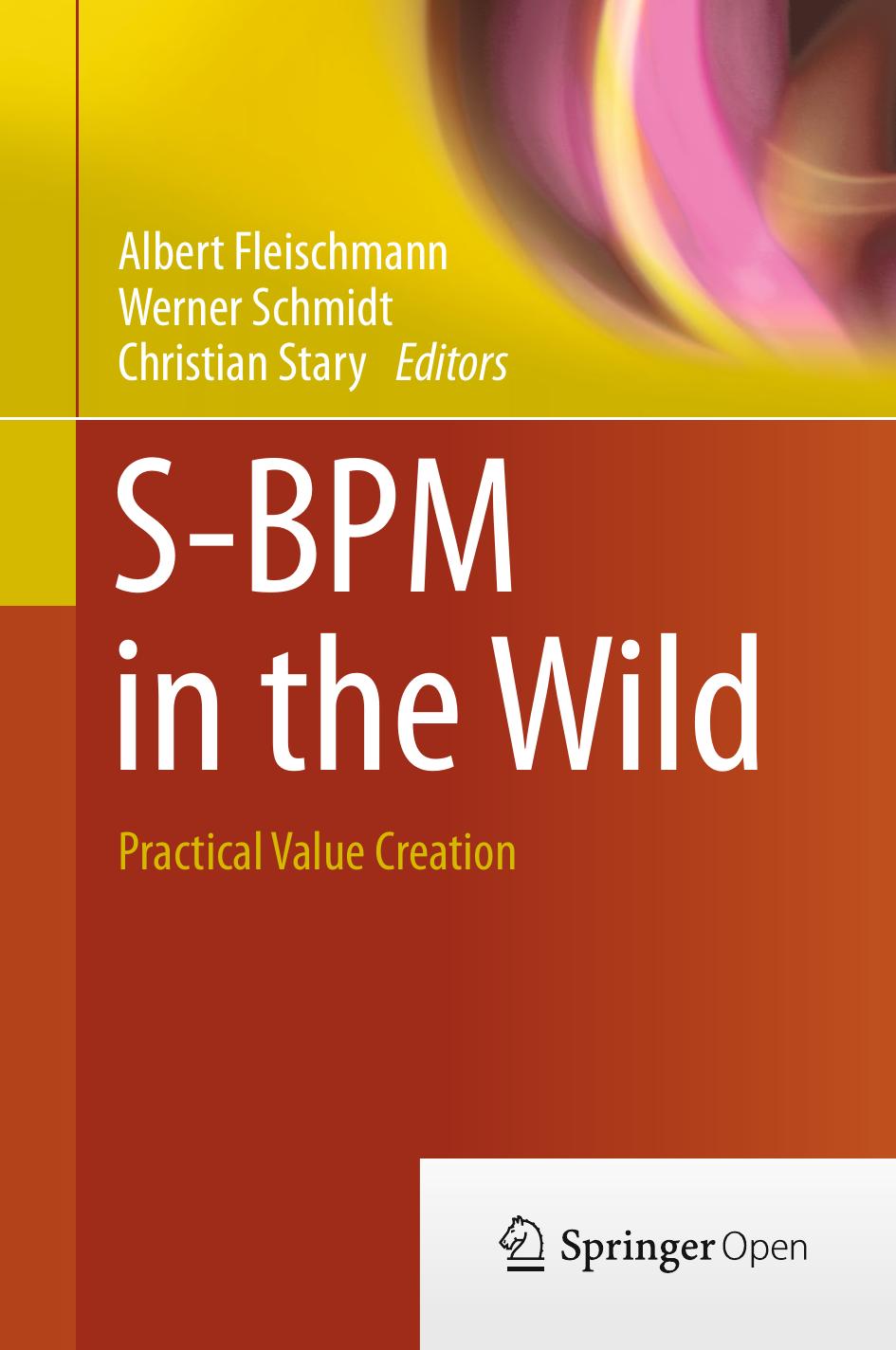 Sbpm In The Wild Albert Fleischmann Werner Schmidt Christian Stary