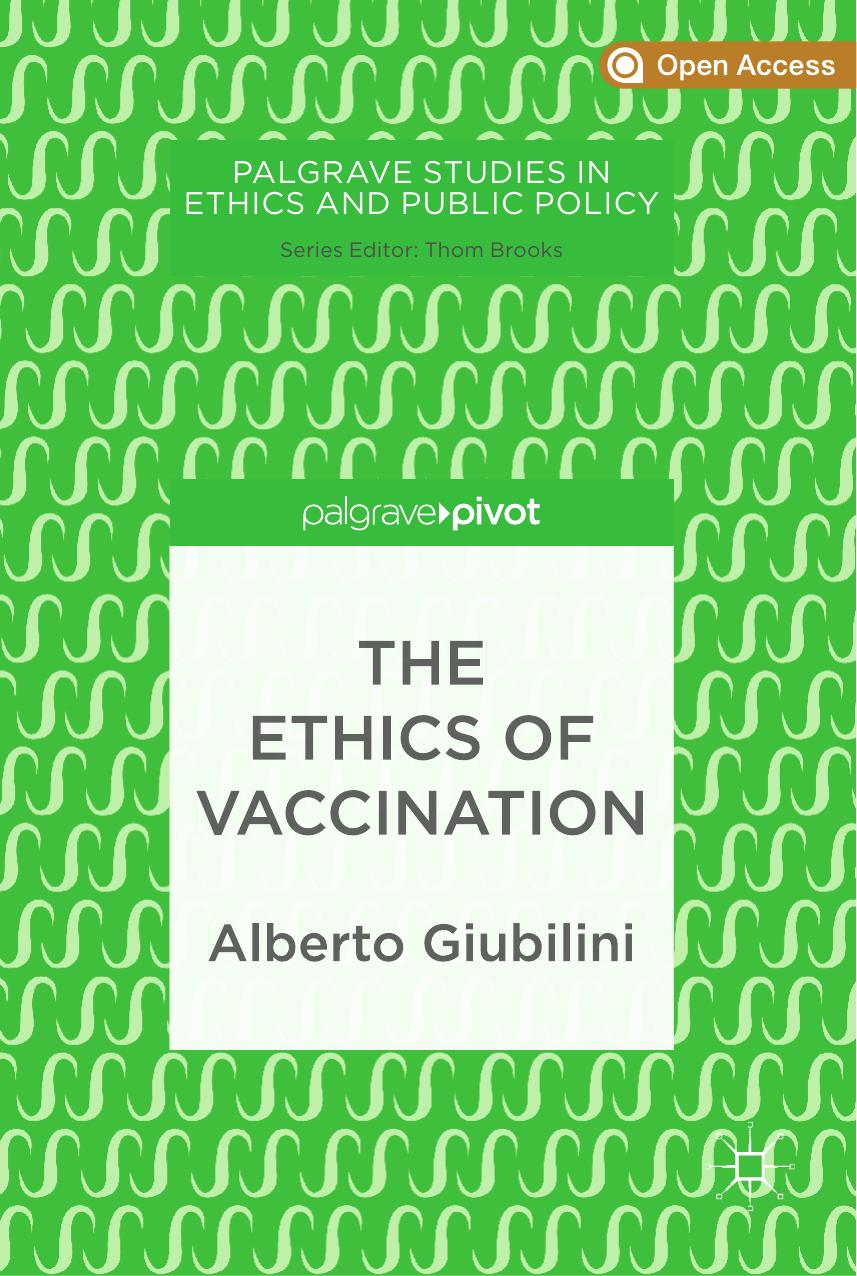 The Ethics Of Vaccination Alberto Giubilini