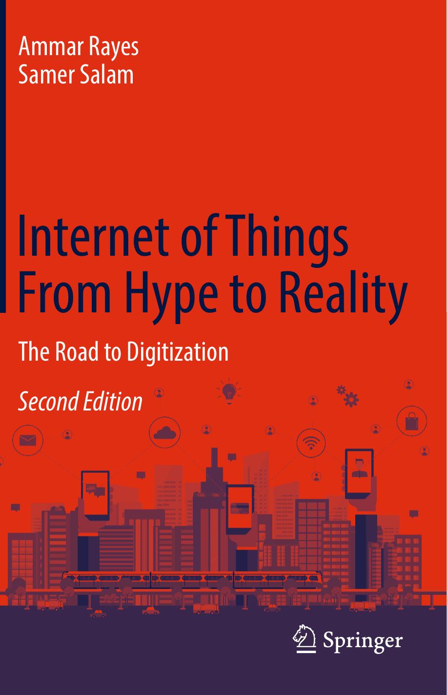 Internet Of Things From Hype To Reality Ammar Rayes Samer Salam