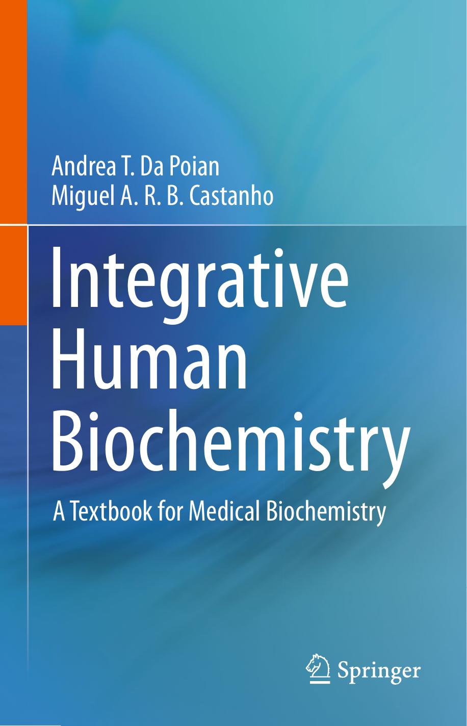 Integrative Human Biochemistry A Textbook For Medical Biochemistry Andrea T Da Poian Miguel A R B Castanho