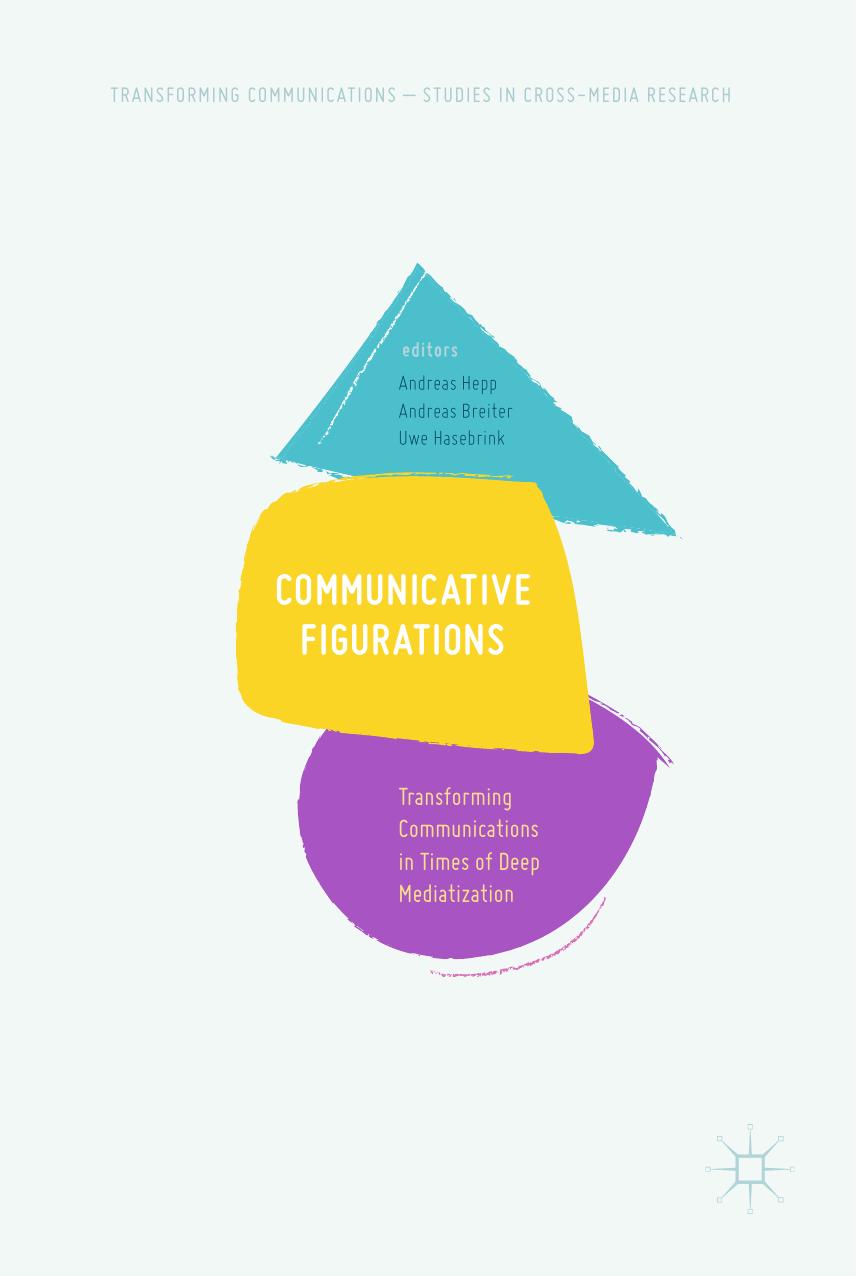 Communicative Figurations Andreas Hepp Andreas Breiter Uwe Hasebrink
