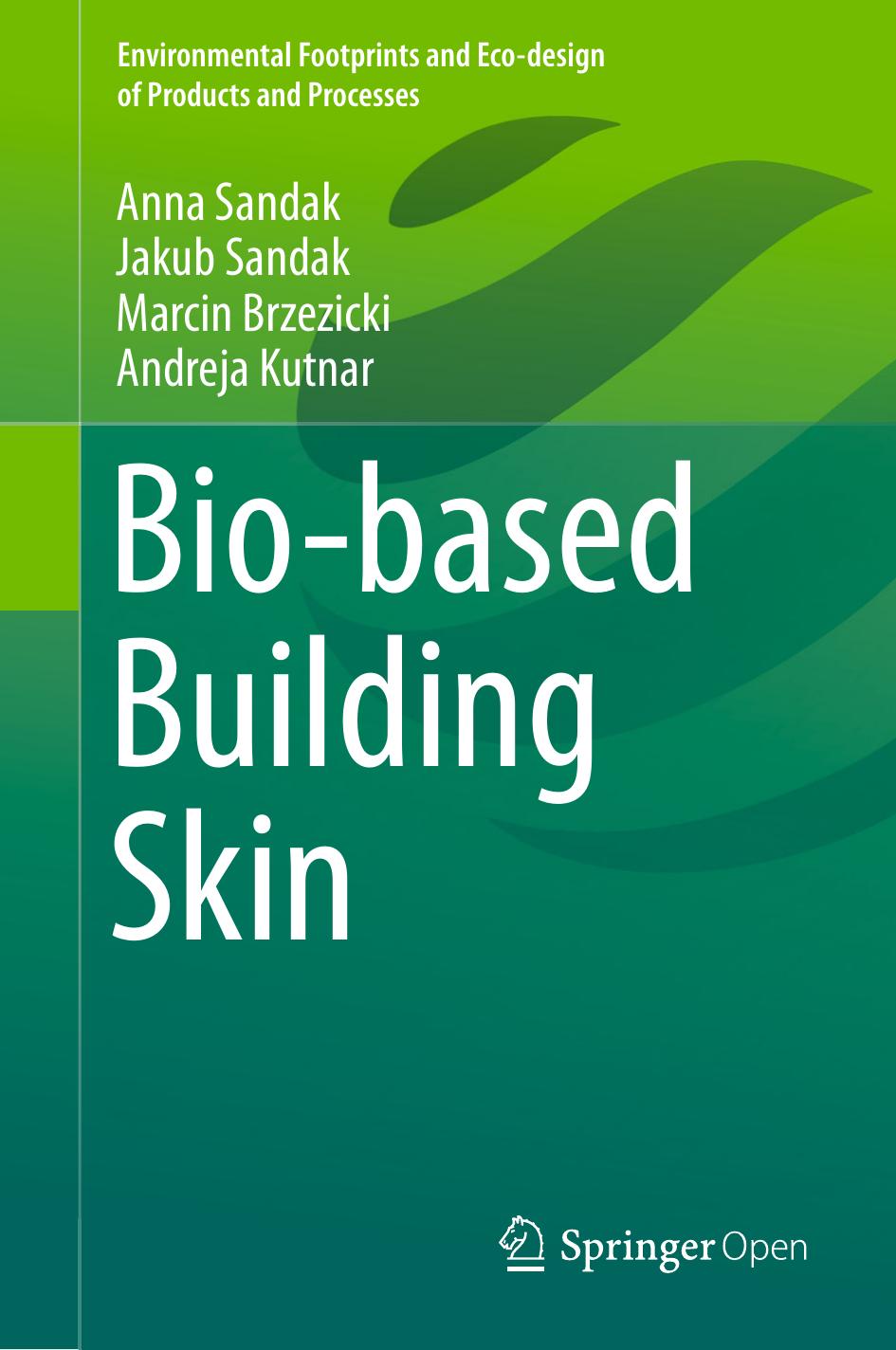 Biobased Building Skin Anna Sandak Jakub Sandak Marcin Brzezicki Andreja Kutnar
