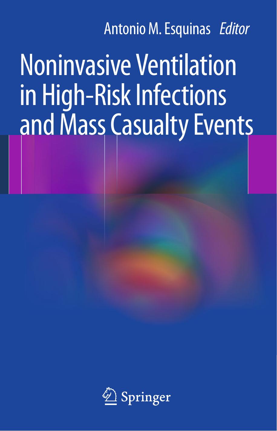 Noninvasive Ventilation In Highrisk Infections And Mass Casualty Events Antonio M Esquinas
