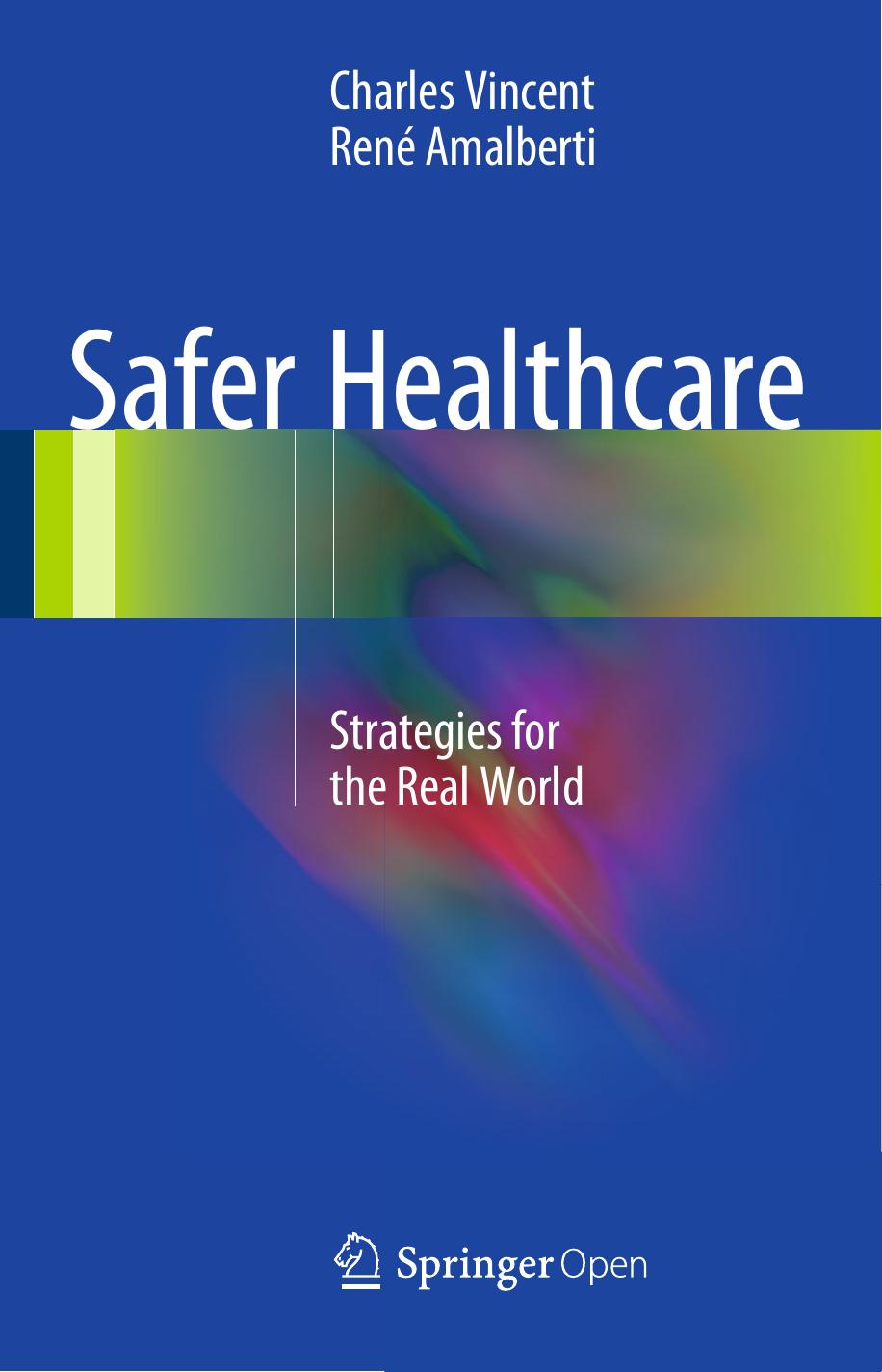 Safer Healthcare Charles Vincent Ren Amalberti