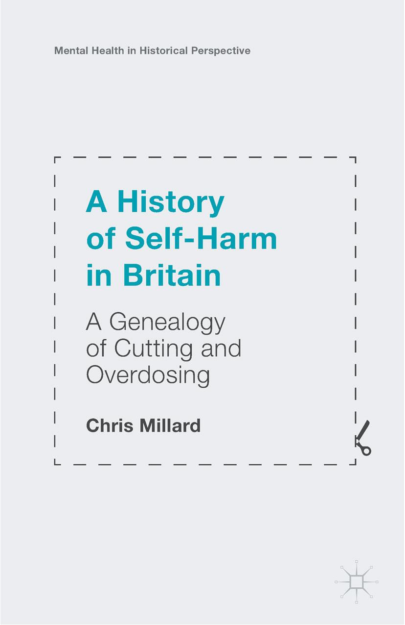 A History Of Selfharm In Britain Chris Millard