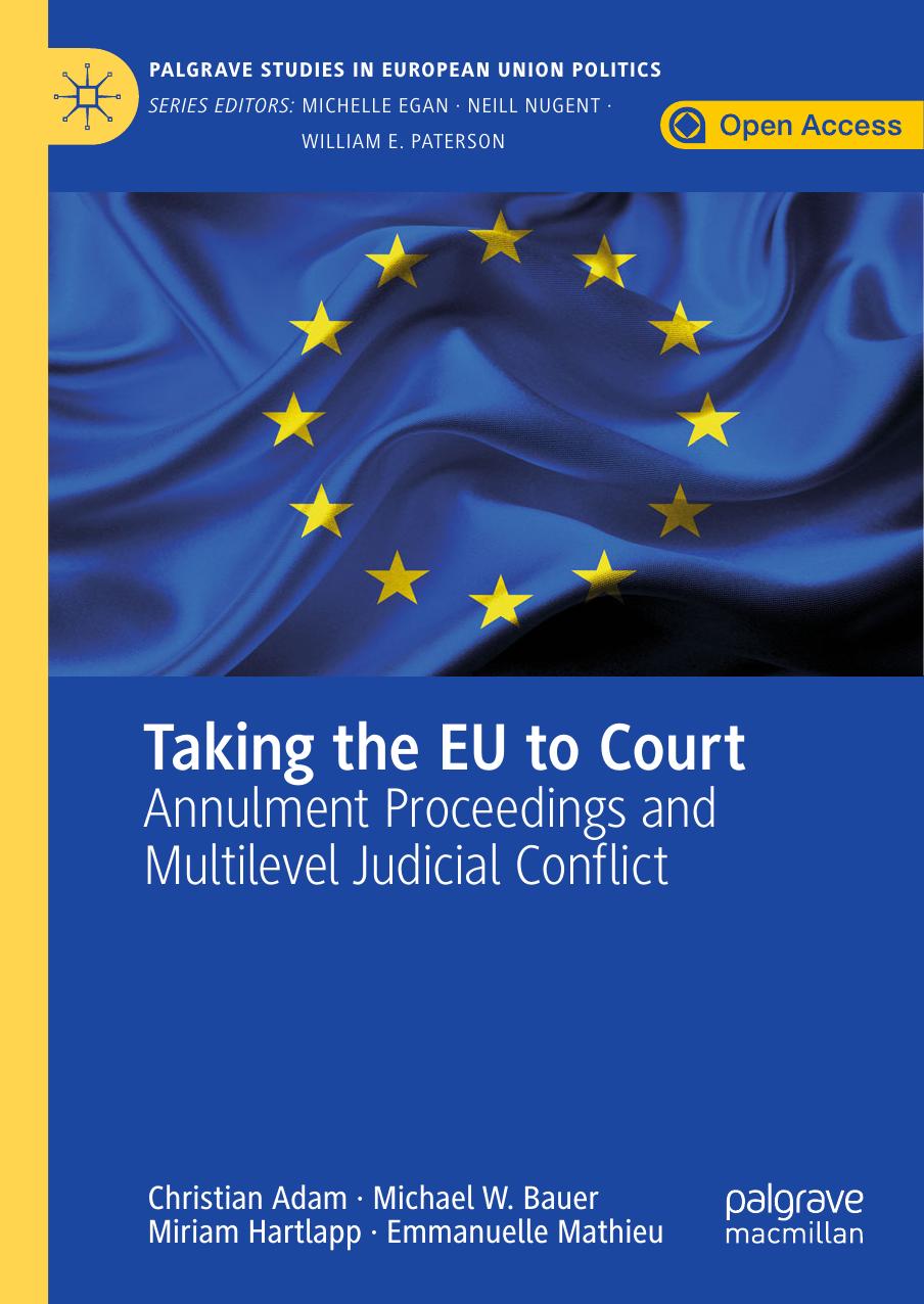 Taking The Eu To Court Christian Adam Michael W Bauer Miriam Hartlapp Emmanuelle Mathieu
