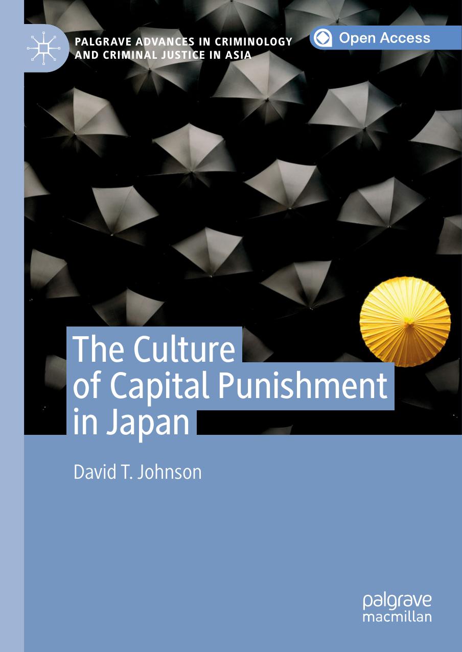 The Culture Of Capital Punishment In Japan David T Johnson