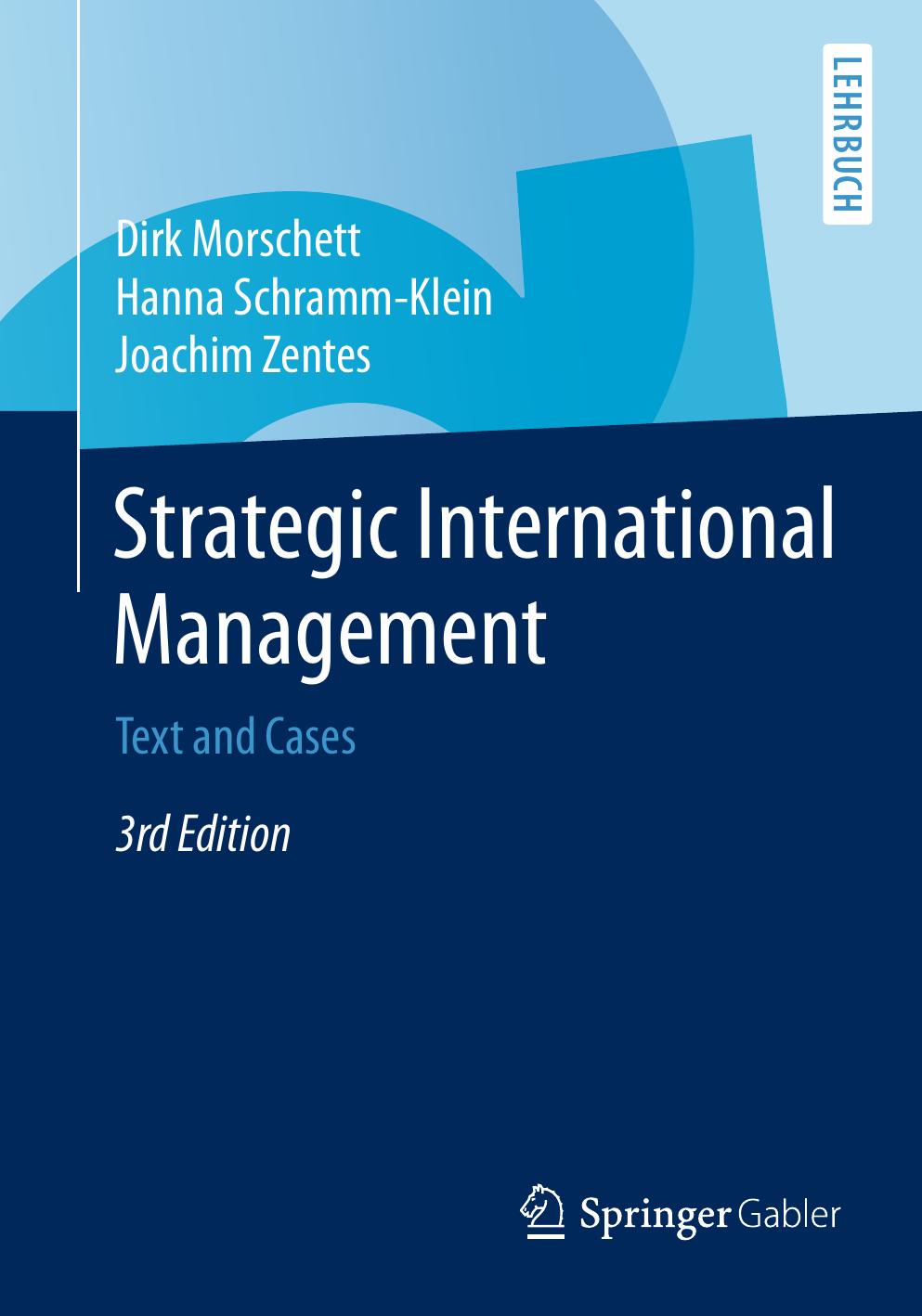 Strategic International Management Dirk Morschett Hanna Schrammklein Joachim Zentes