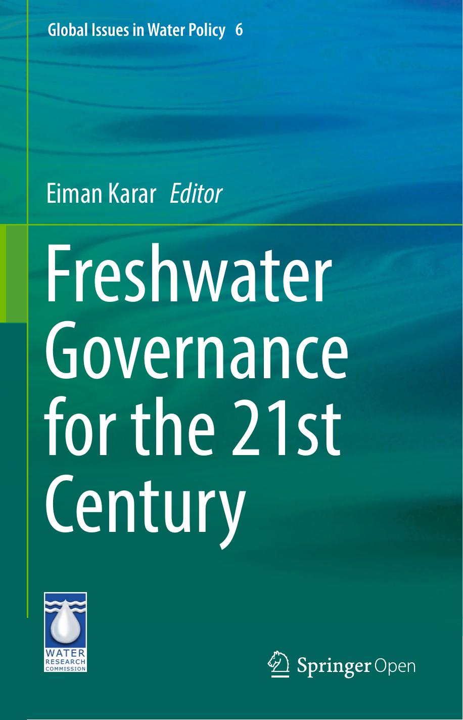 Freshwater Governance For The 21st Century Eiman Karar