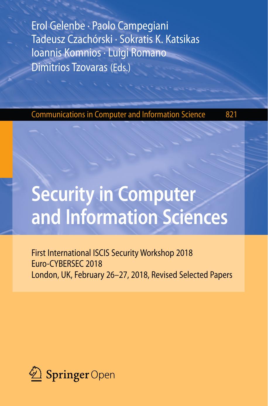 Security In Computer And Information Sciences Erol Gelenbe Paolo Campegiani Tadeusz Czachrski Sokratis K Katsikas Ioannis Komnios Luigi Romano Dimitrios Tzovaras