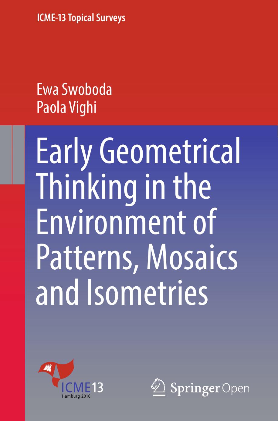 Early Geometrical Thinking In The Environment Of Patterns Mosaics And Isometries Ewa Swoboda Paola Vighi