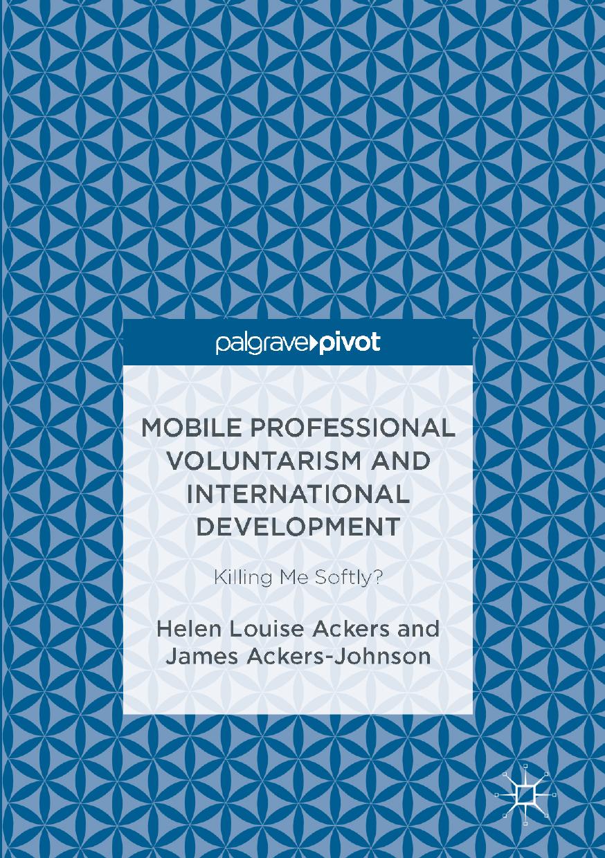 Mobile Professional Voluntarism And International Development Helen Louise Ackers James Ackersjohnson