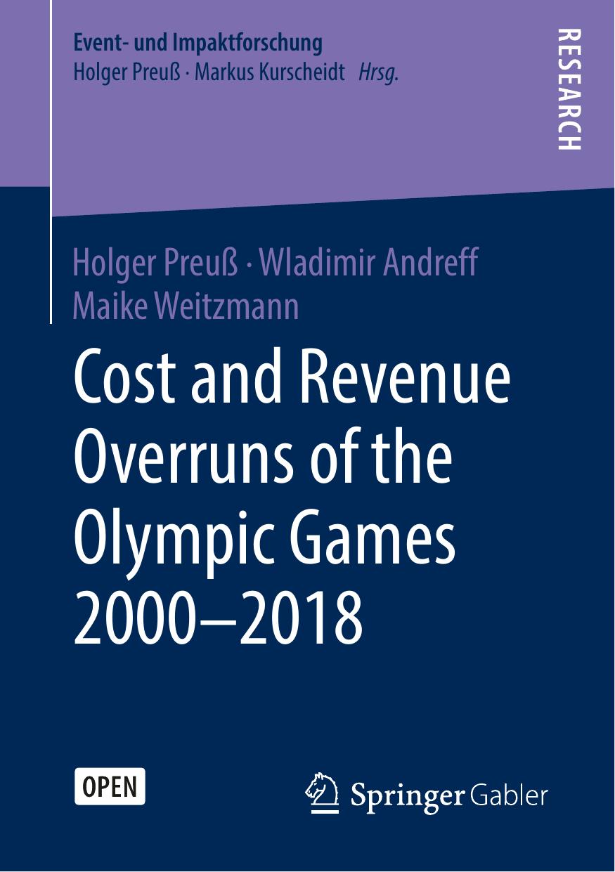 Cost And Revenue Overruns Of The Olympic Games 20002018 Holger Preu Wladimir Andreff Maike Weitzmann
