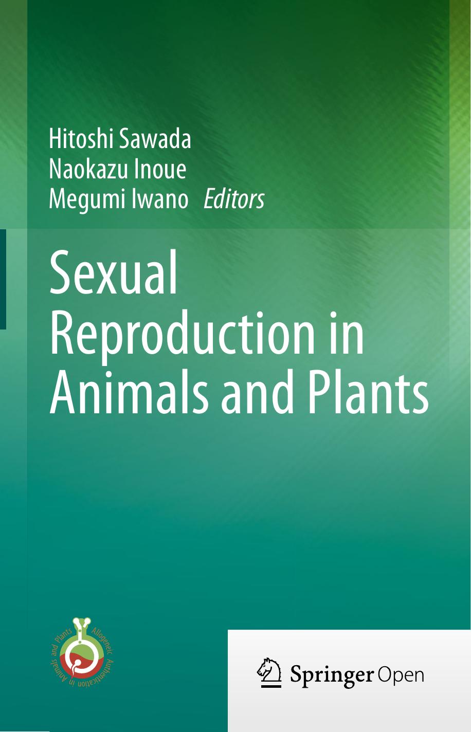 Sexual Reproduction In Animals And Plants Hitoshi Sawada Naokazu Inoue Megumi Iwano