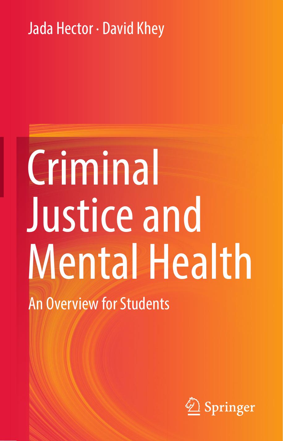 Criminal Justice And Mental Health Jada Hector David Khey