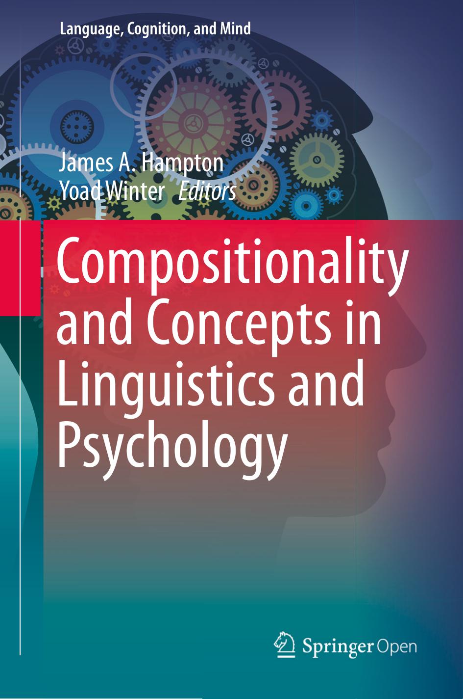 Compositionality And Concepts In Linguistics And Psychology James A Hampton Yoad Winter