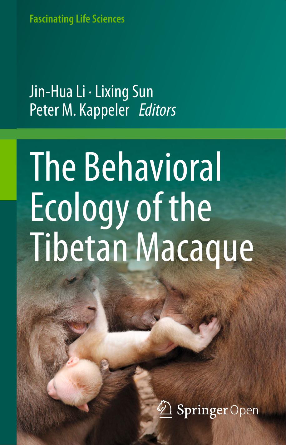 The Behavioral Ecology Of The Tibetan Macaque Jinhua Li Lixing Sun Peter M Kappeler