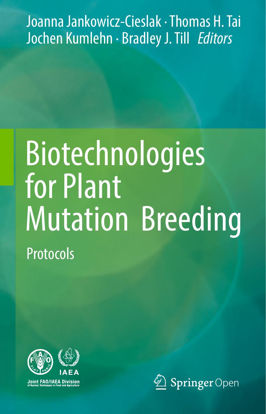 Biotechnologies For Plant Mutation Breeding Joanna Jankowiczcieslak Thomas H Tai Jochen Kumlehn Bradley J Till