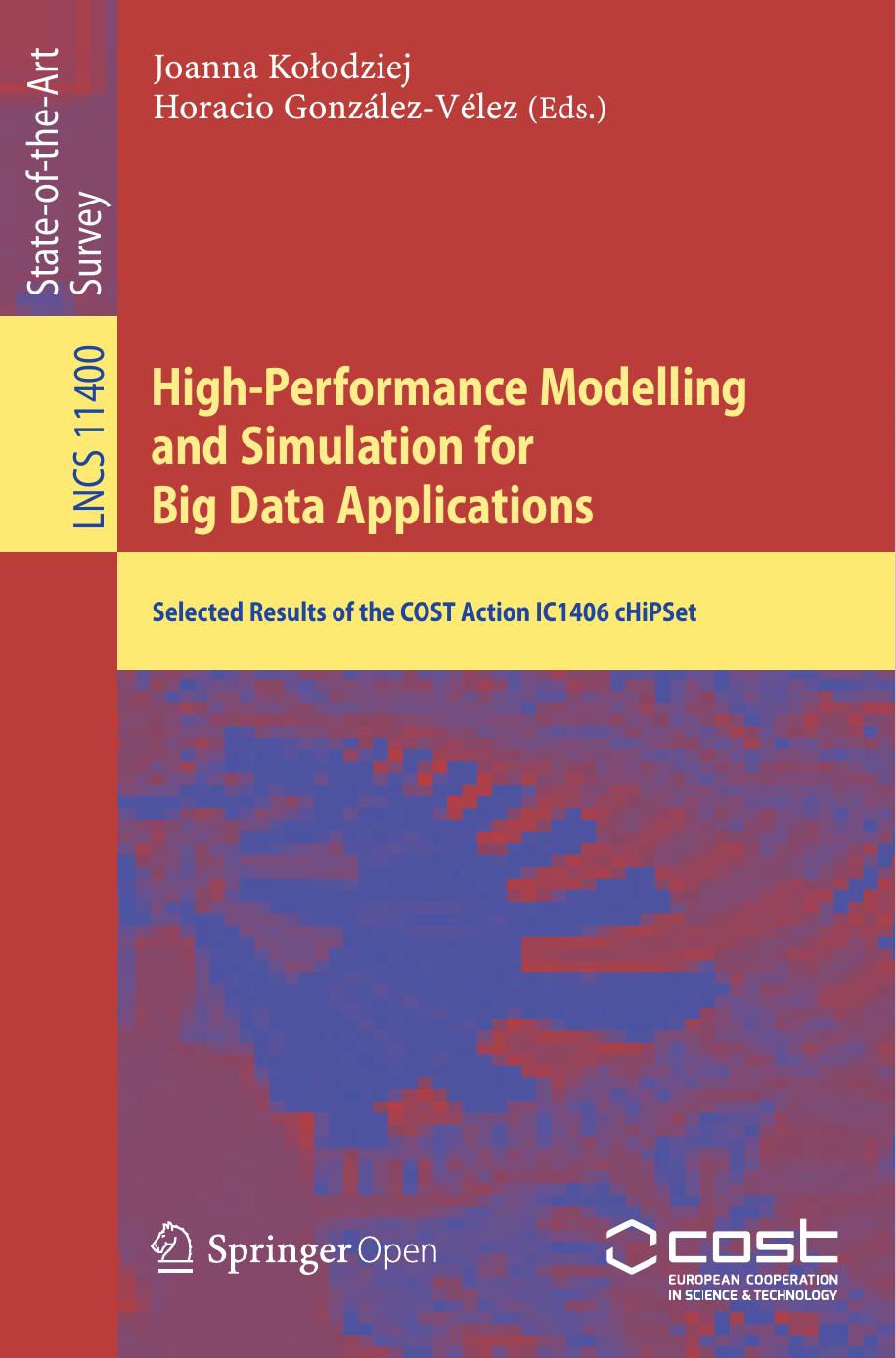 Highperformance Modelling And Simulation For Big Data Applications Joanna Koodziej Horacio Gonzlezvlez