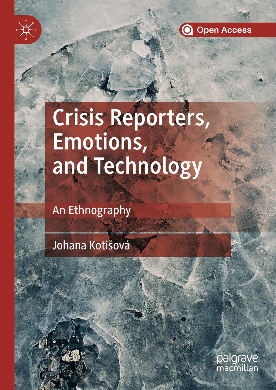 Crisis Reporters Emotions And Technology Johana Kotiov