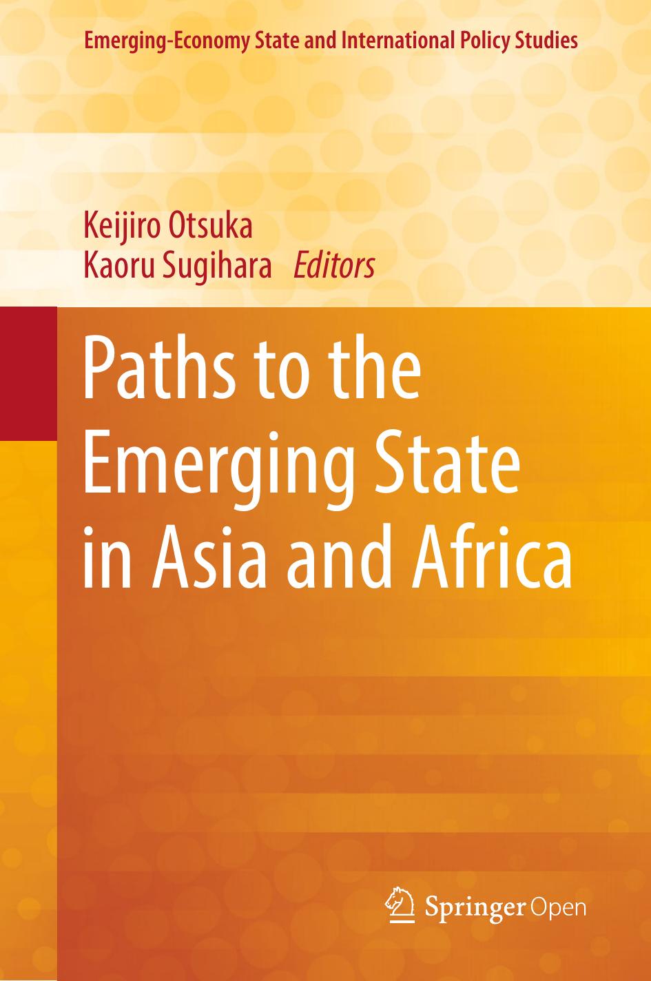 Paths To The Emerging State In Asia And Africa Keijiro Otsuka Kaoru Sugihara