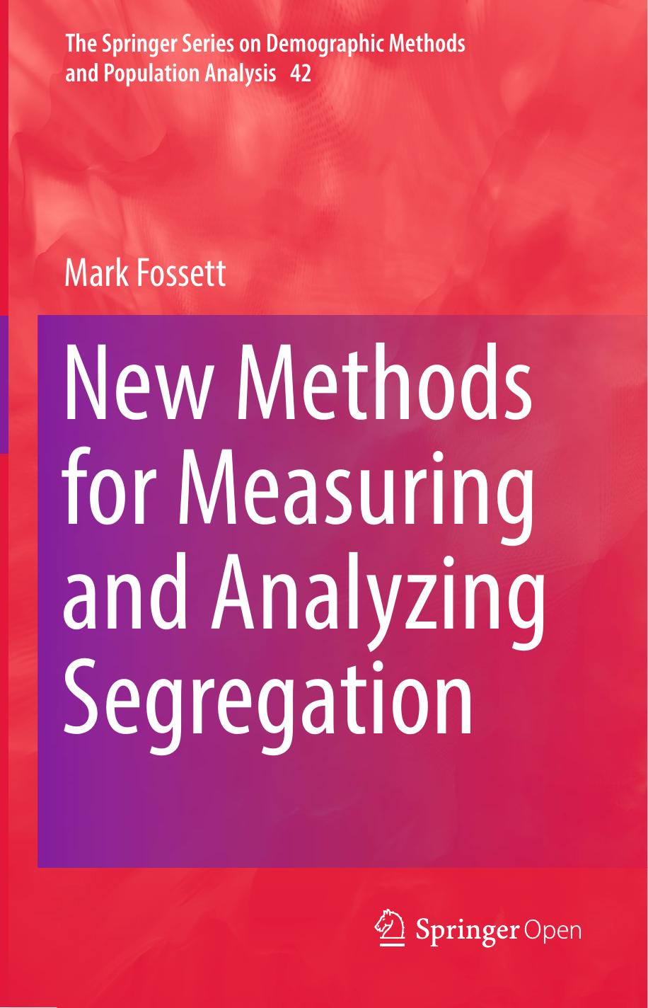 New Methods For Measuring And Analyzing Segregation Mark Fossett