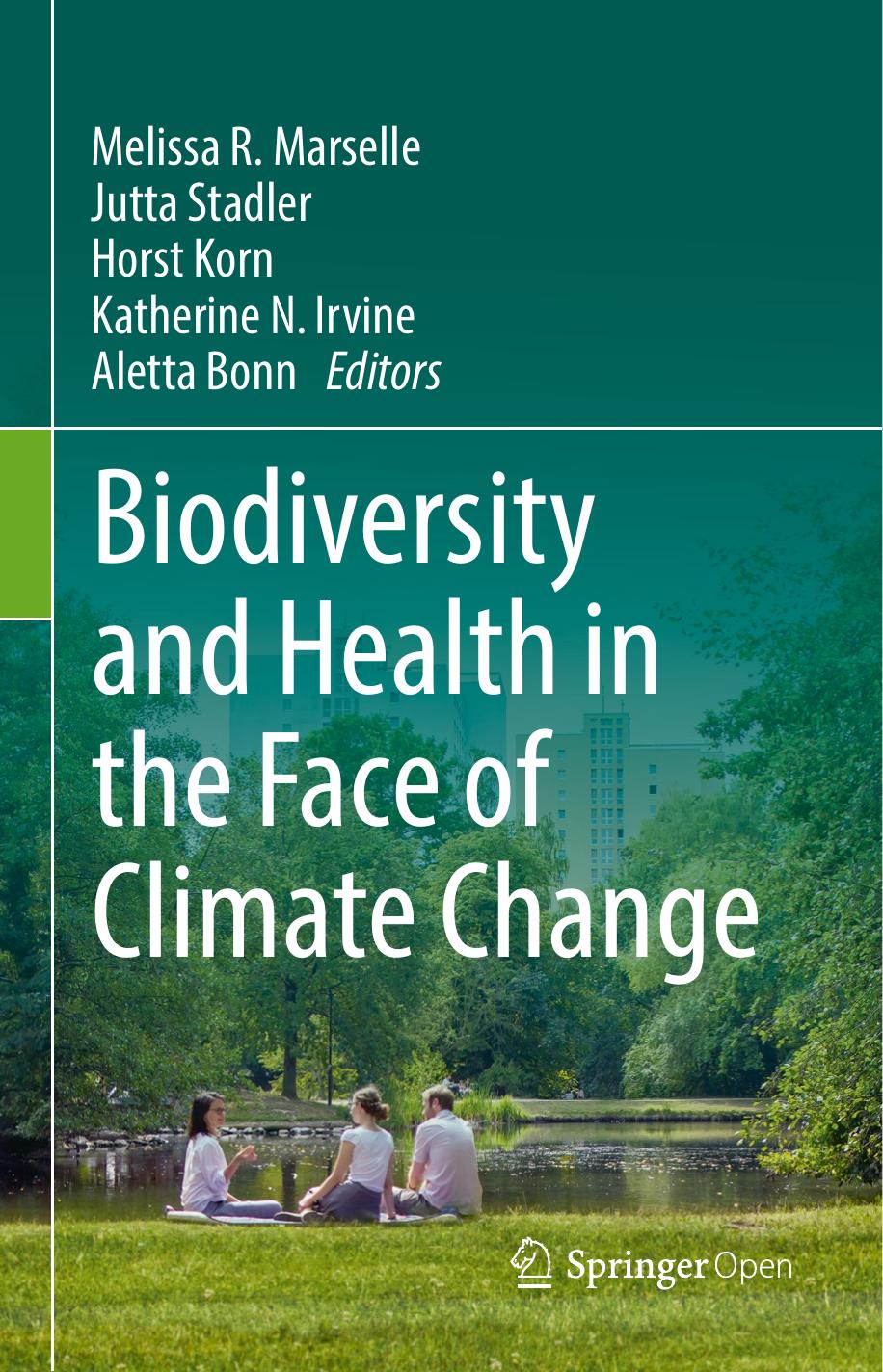 Biodiversity And Health In The Face Of Climate Change Melissa R Marselle Jutta Stadler Horst Korn Katherine N Irvine Aletta Bonn