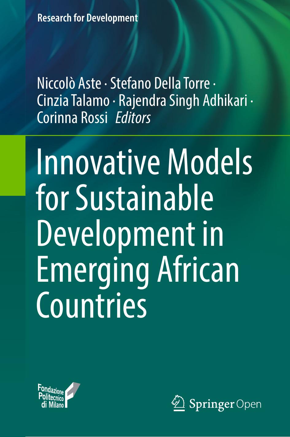 Innovative Models For Sustainable Development In Emerging African Countries Niccol Aste Stefano Della Torre Cinzia Talamo Rajendra Singh Adhikari Corinna Rossi