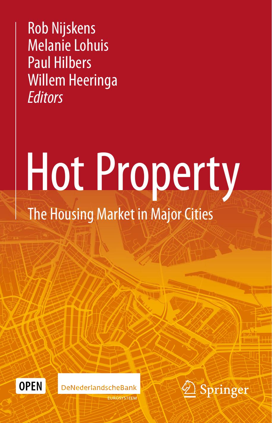 Hot Property Rob Nijskens Melanie Lohuis Paul Hilbers Willem Heeringa