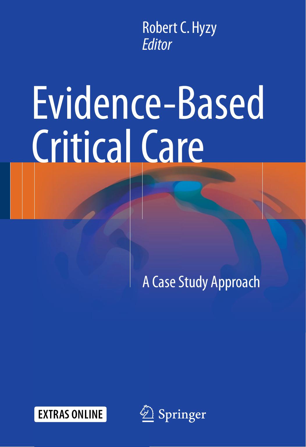 Evidencebased Critical Care Robert C Hyzy