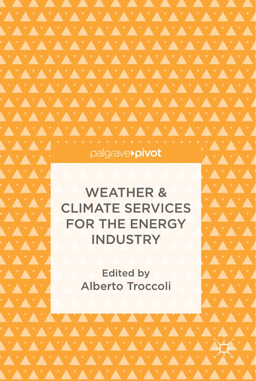 Weather Climate Services For The Energy Industry Alberto Troccoli