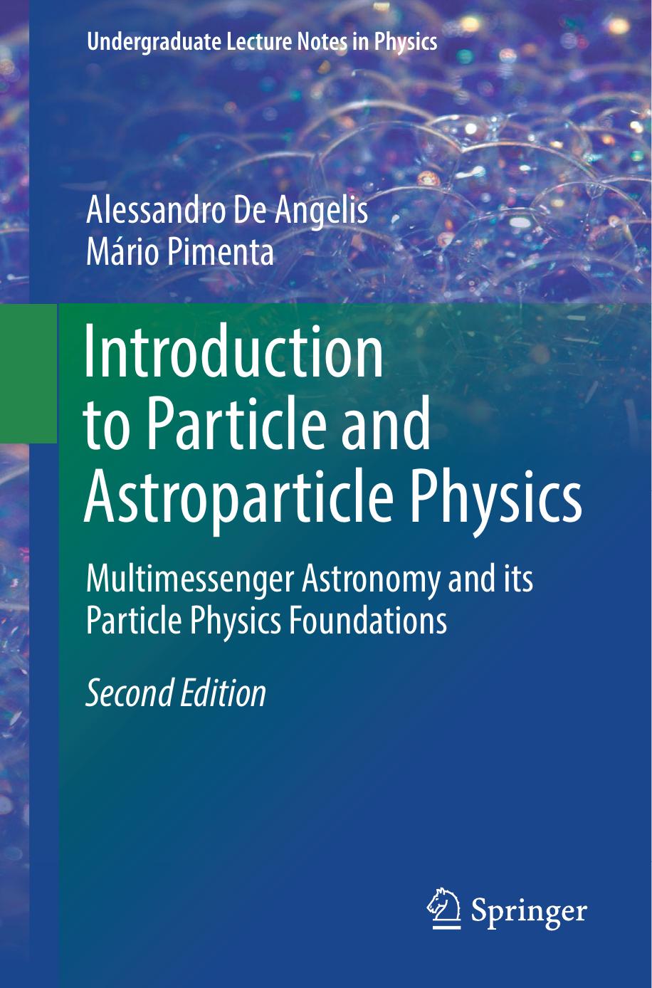 Introduction To Particle And Astroparticle Physics Alessandro De Angelis Mrio Pimenta