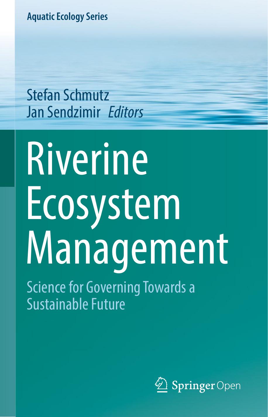 Riverine Ecosystem Management Stefan Schmutz Jan Sendzimir